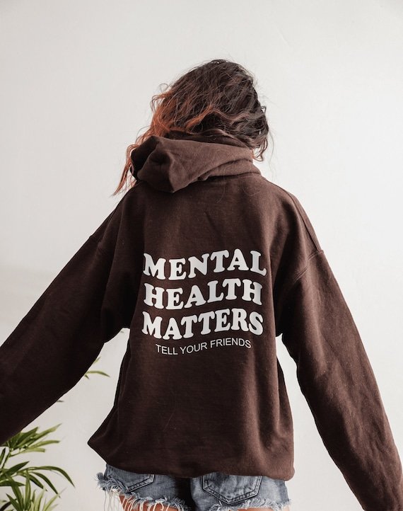 Empower Your Mind: Mental Health Matters Hoodie Guide